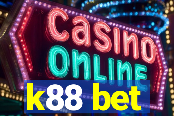 k88 bet